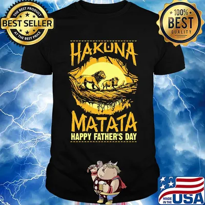 Hakuna matata happy father's day lion shirt