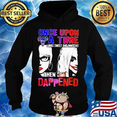 Halloween harley quinn once upon a time I was sweet and innocent then shit happens s Hoodie