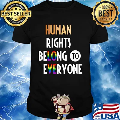 Human rights belong to everyone lgbt black lives matter shirt