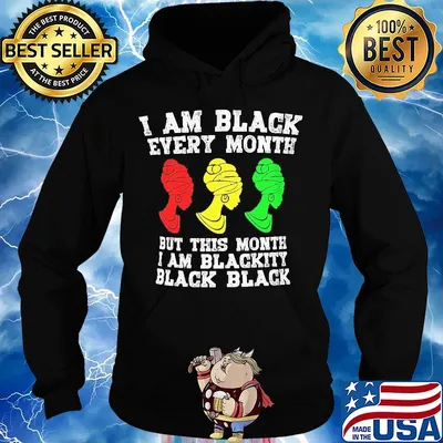 I am black every month but this month I am blackity black woman s Hoodie
