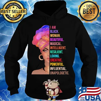 I am black woman beautiful magical intelligent resilient loving creative powerful s Hoodie