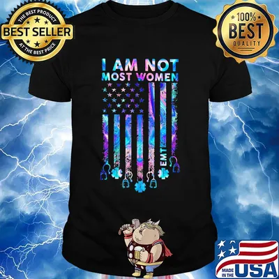 I Am Not Most Women EMT Independence Day Shirt