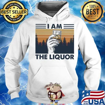 I Am The Liquor Hand Cup Glasses Vintage Retro Shirt Hoodie