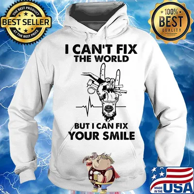 I can't fix the world but I can fix your smile heartbeat s Hoodie