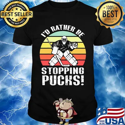 I'd rather be stopping pucks vintage retro shirt