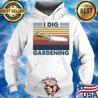 I Dig Gardening Shovel Vintage Retro Shirt Hoodie