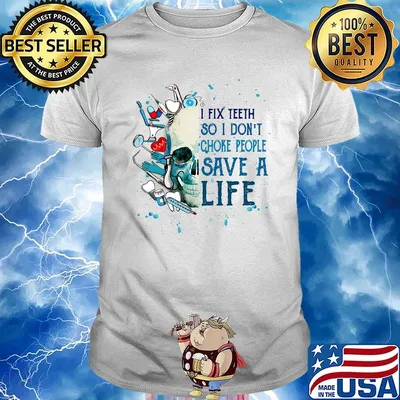 I Fix Teeth So I Don't Save A Life Skullcap Shirt