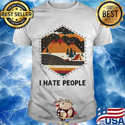 I hate people camping shirt