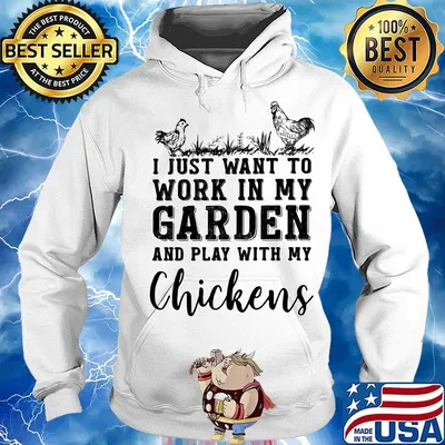 I just want to work in my garden and play with my chickens black s Hoodie