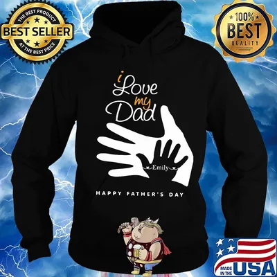 I love my dad emily happy father's day s Hoodie
