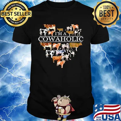 I'm A Cowaholic Funny Cow Lovers Farm Shirt