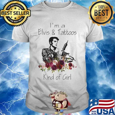 I'm a elvis and tattoos kind of girl flowers shirt