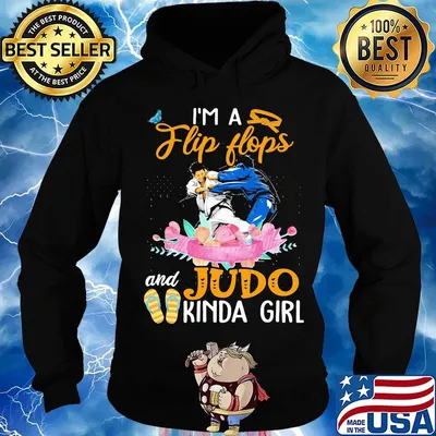 I'M A FLIP FLOPS AND JUDO KINDA GIRL FLOWER SHIRT Hoodie