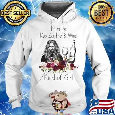 I'm a rob zombie and wine kind of girl flowers s Hoodie