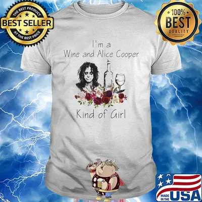 I'm a wine and alice cooper kind of girl flowers shirt
