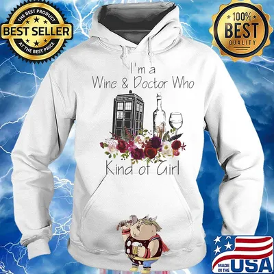 I'm a wine and doctor who kind of girl flowers s Hoodie