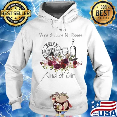 I'm a wine and guns n' roses kind of girl flowers s Hoodie