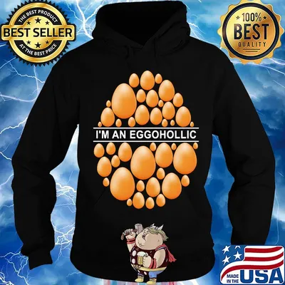 I'm An Eggohollic Egg Shirt Hoodie