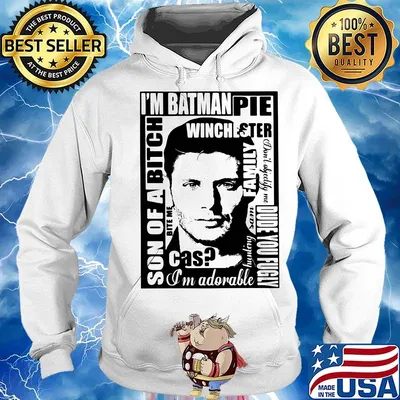 I'm batman pie winchester son of a bitch s Hoodie
