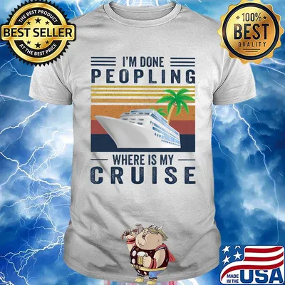 I'm Done Peoling Where Is My Cruise Ship Coconut Tree Shirt