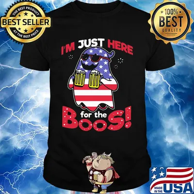 I'm just here for the boos beer american flag independence day shirt