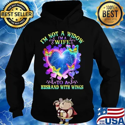 I'm not a widow I'm a wife to a husband with wings heart butterflies s Hoodie