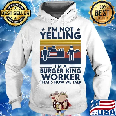I'm not yelling i'm a burger king worker that's how we talk vintage retro s Hoodie