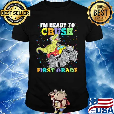 I'm Ready To Crush First Grade Dinosaurs Shirt