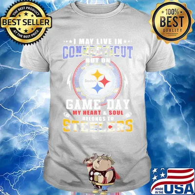 I may live in connecticut but on game day my heart and soul belongs to steelers shirt
