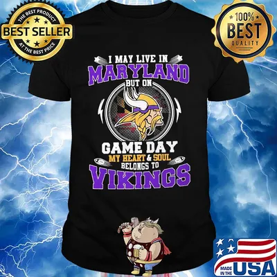 I may live in maryland but on game day my heart and soul belongs to minnesota vikings shirt