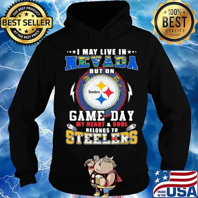 I may live in nevada but on game day my heart and soul belongs to steelers s Hoodie