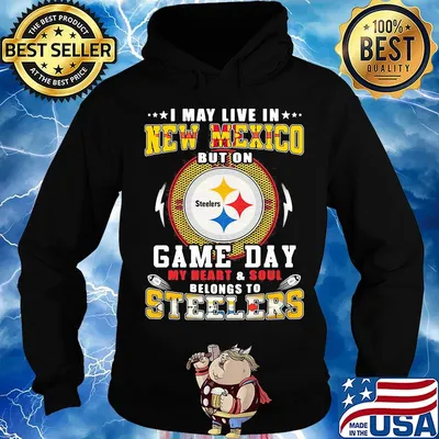 I may live in new mexico but on game day my heart and soul belongs to steelers s Hoodie