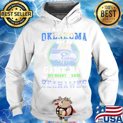 I may live in oklahoma but on game day my heart and soul belongs to seahawks s Hoodie