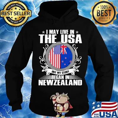 I May Live In The USA But My Story Began In New Zealand Independence Day Shirt Hoodie