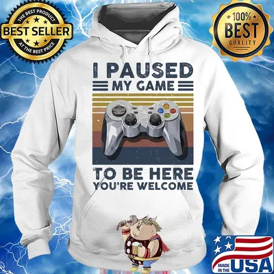 I paused my game to be here you're welcome vintage retro s Hoodie