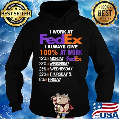 I work at fedex i always give 100% at work logo s Hoodie