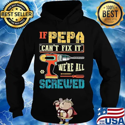 If pepa can't fix it we're all screwed s Hoodie