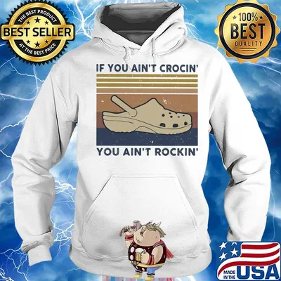If you ain't crocin you aint rockin vintage retro s Hoodie