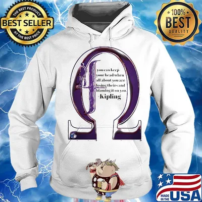 If You Can Keep Your Head When All About You Are Losing Theirs And Blaming It On You Kipling Shirt Hoodie
