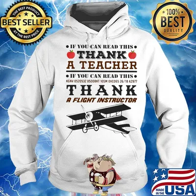 If You Can Read This Thank A Teacher Thank A Flight Instructor Shirt Hoodie
