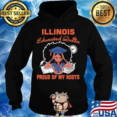 Illinois educated queen proud of my roots s Hoodie