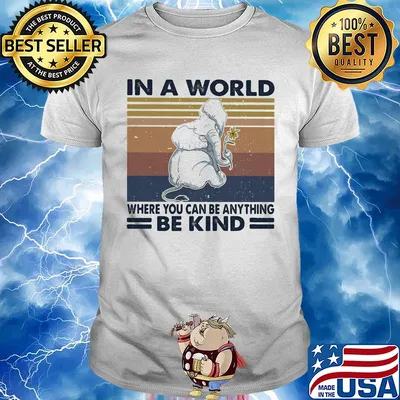 In a world where you can be anything be kind elephant vintage retro shirt