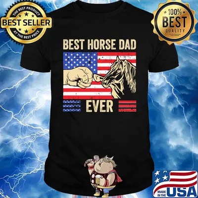 Independence day america flag best horse dad ever shirt