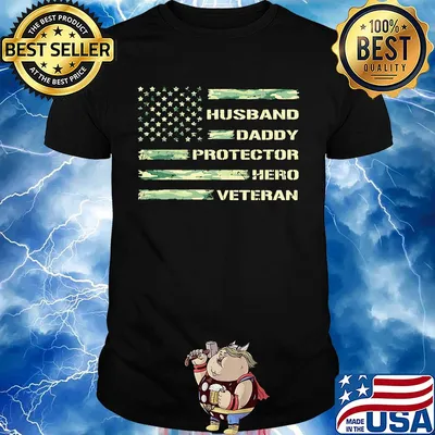 Independence Day husband daddy protector hero veteran shirt