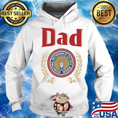 International brotherhood of electrical workers dad happy father's day s Hoodie