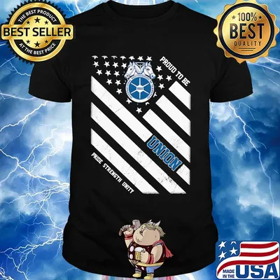 International brotherhood of teamster proud to be union pride strength unity american flag independence day shirt