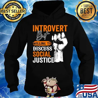 Introvert But Willing To Discuss Social Justice Black Lives Matter Shirt Hoodie