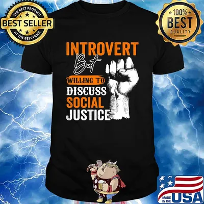 Introvert But Willing To Discuss Social Justice Black Lives Matter Shirt