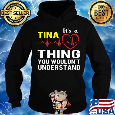 It's a tina thing you wouldn't understand heartbeat s Hoodie
