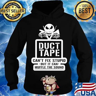 Jack skellington duct tape can't fix stupid but it can muffle the sound s Hoodie